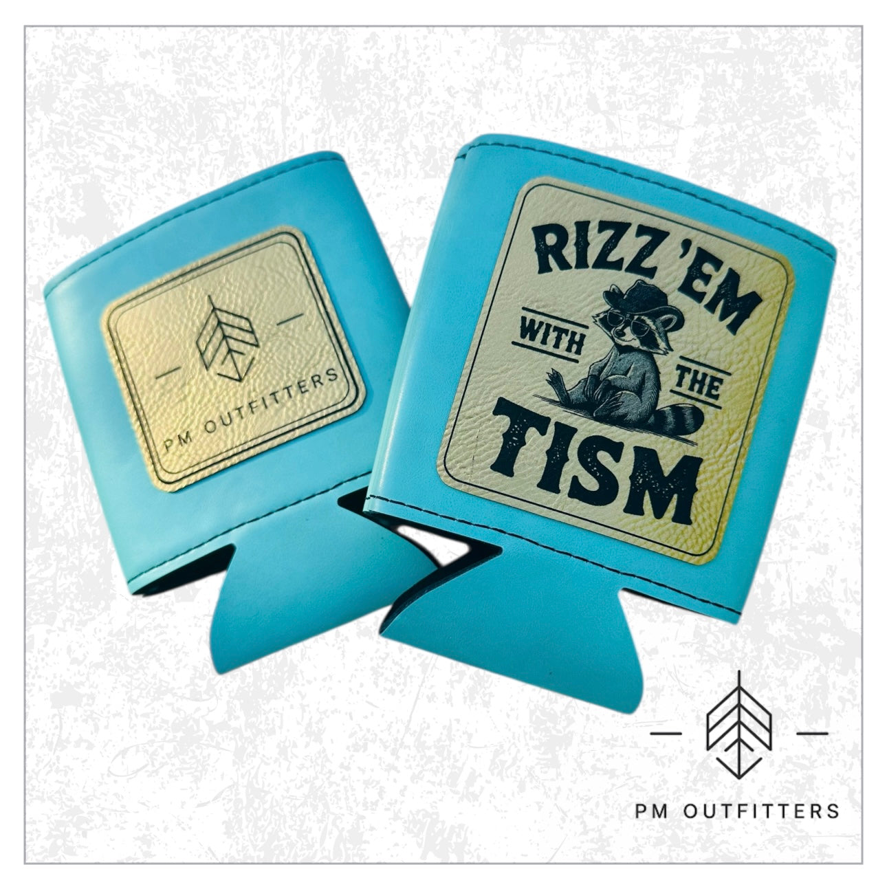 Rizz ‘Em with the Tism Leatherette Koozie