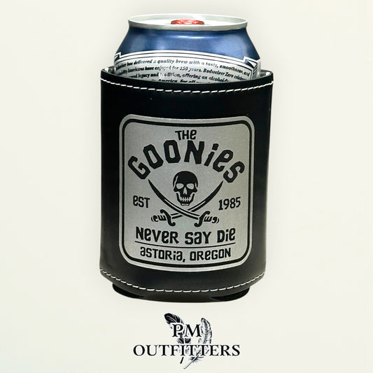 PM Outfitters Laser Engraved The Goonies Never Say Die Leatherette Koozie