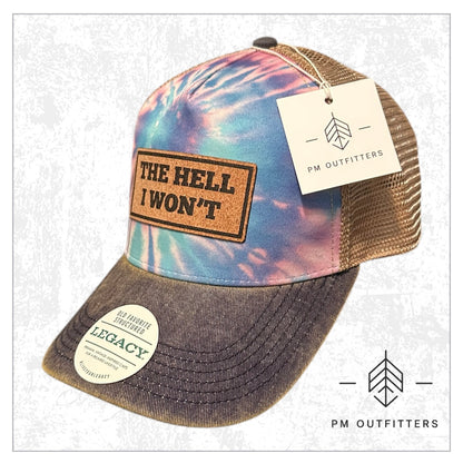 The Hell I Won’t Tie Dye Trucker Hat